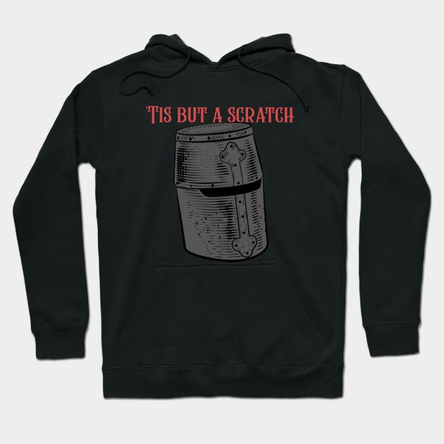 Tis But A Scratch Hoodie by Bunchatees